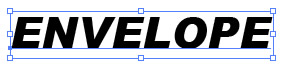 文字ツールで描いた ENVELOPE の文字